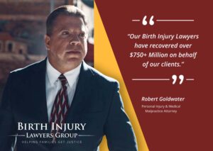 Rober Goldwater Birth Injury Lawyer Group